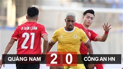 Kết quả Quảng Nam 2-0 CAHN: Nhà ĐKVĐ gây thất vọng 